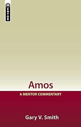 Amos - A Mentor Commentary