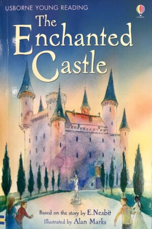 The Enchanted Castle / Usborne Publishing